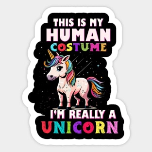 This is My Human Costume I'm Really a Unicorn Sticker